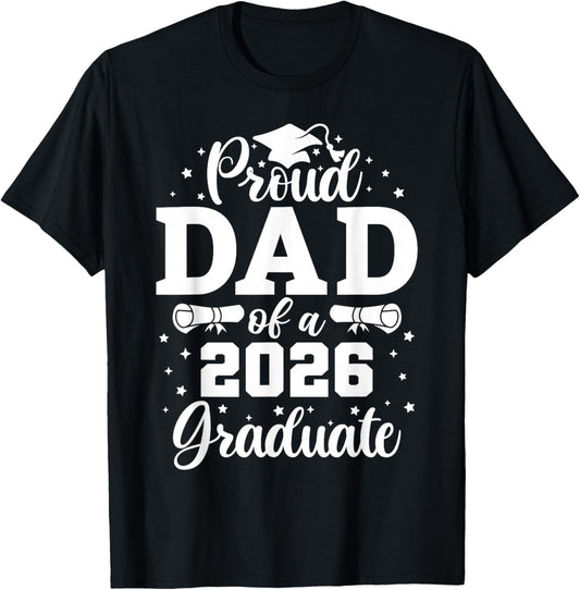 Proud Dad of a 2026 Graduate Senior 2026 Graduation 2026 T-Shirt - T-Shirt | Black