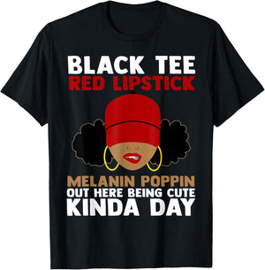 Black Red Lipstick Melanin Poppin Out Here Being Cute T-Shirt - T-Shirt | Black