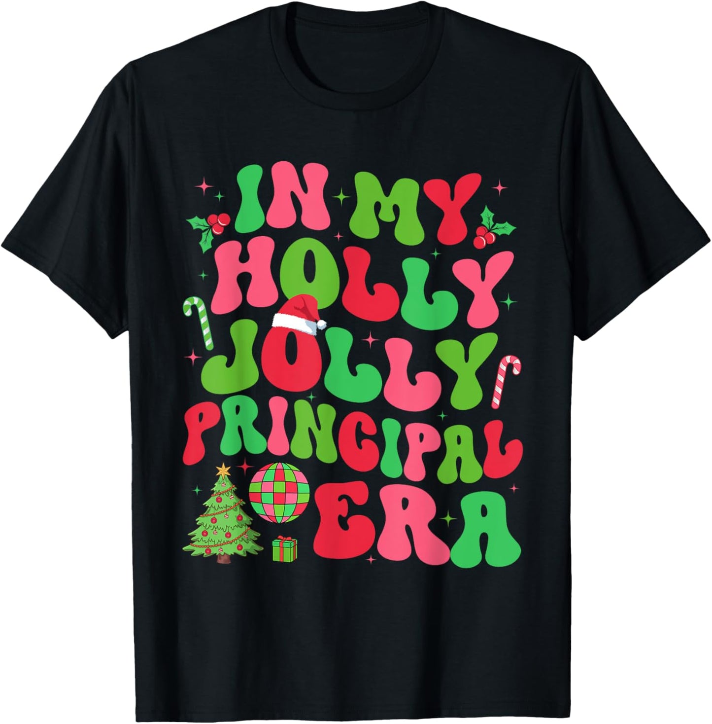 In My Holly Xmas Jolly Principal Era Christmas Job Team T-Shirt - T-Shirt | Black