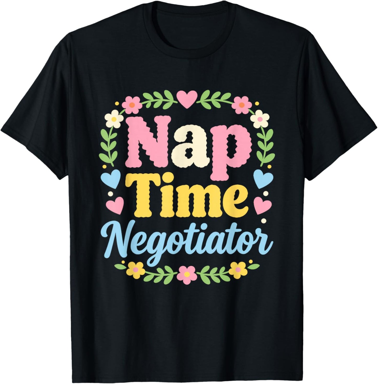 Nap Time Negotiator Funny Family Quote T-Shirt - T-Shirt | Black