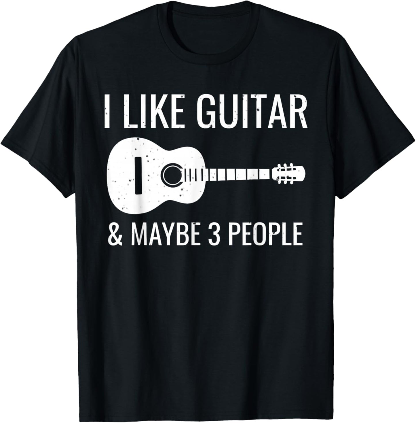 I Like Guitar & Maybe 3 People Funny Music Introvert Guitar T-Shirt - T-Shirt | Black