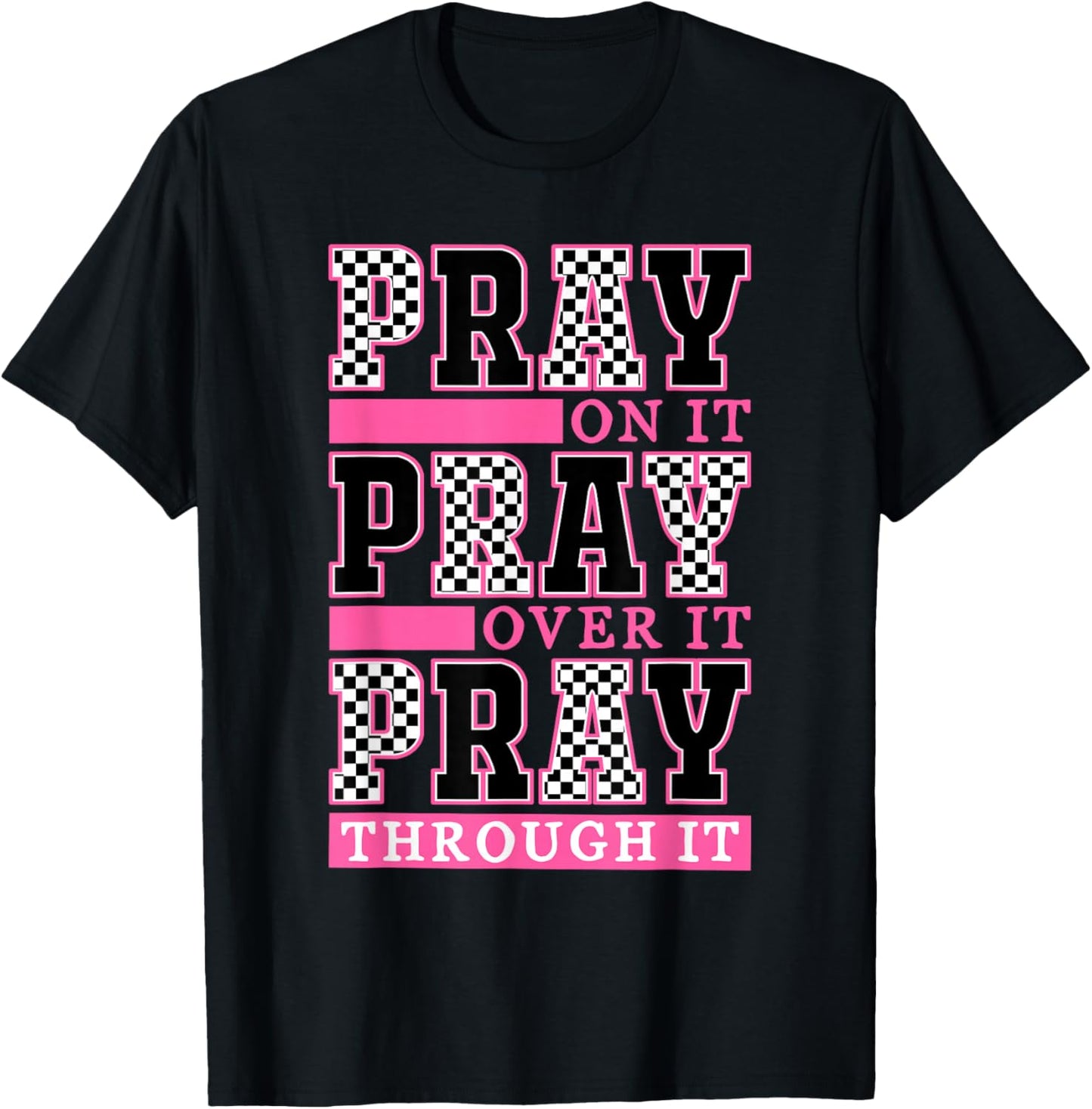 Pray On It Pray Over It Pray Through It Retro Christian T-Shirt - T-Shirt | Black