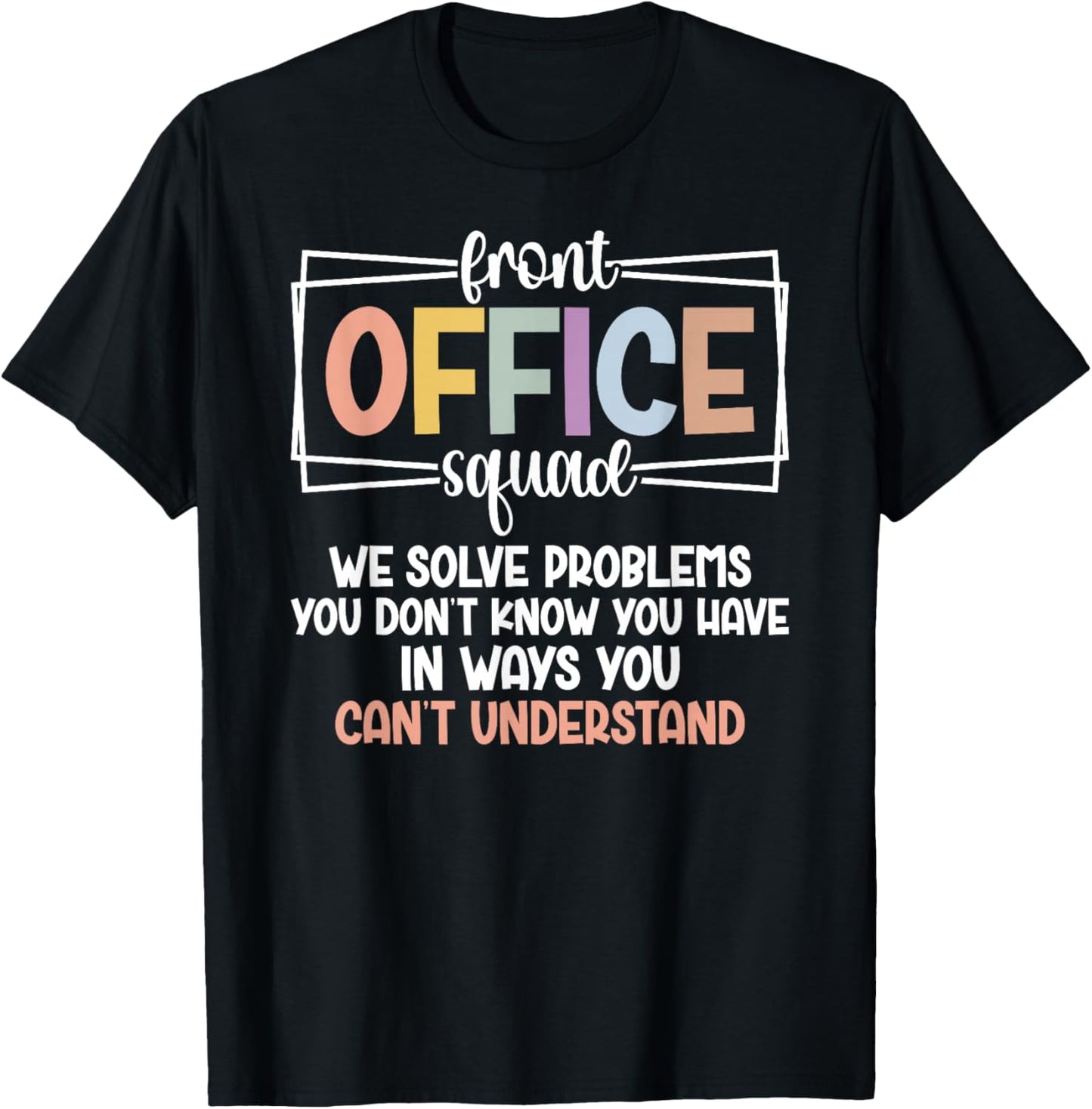 Front Office Squad Funny Front Office Team Office Crew T-Shirt - T-Shirt | Black