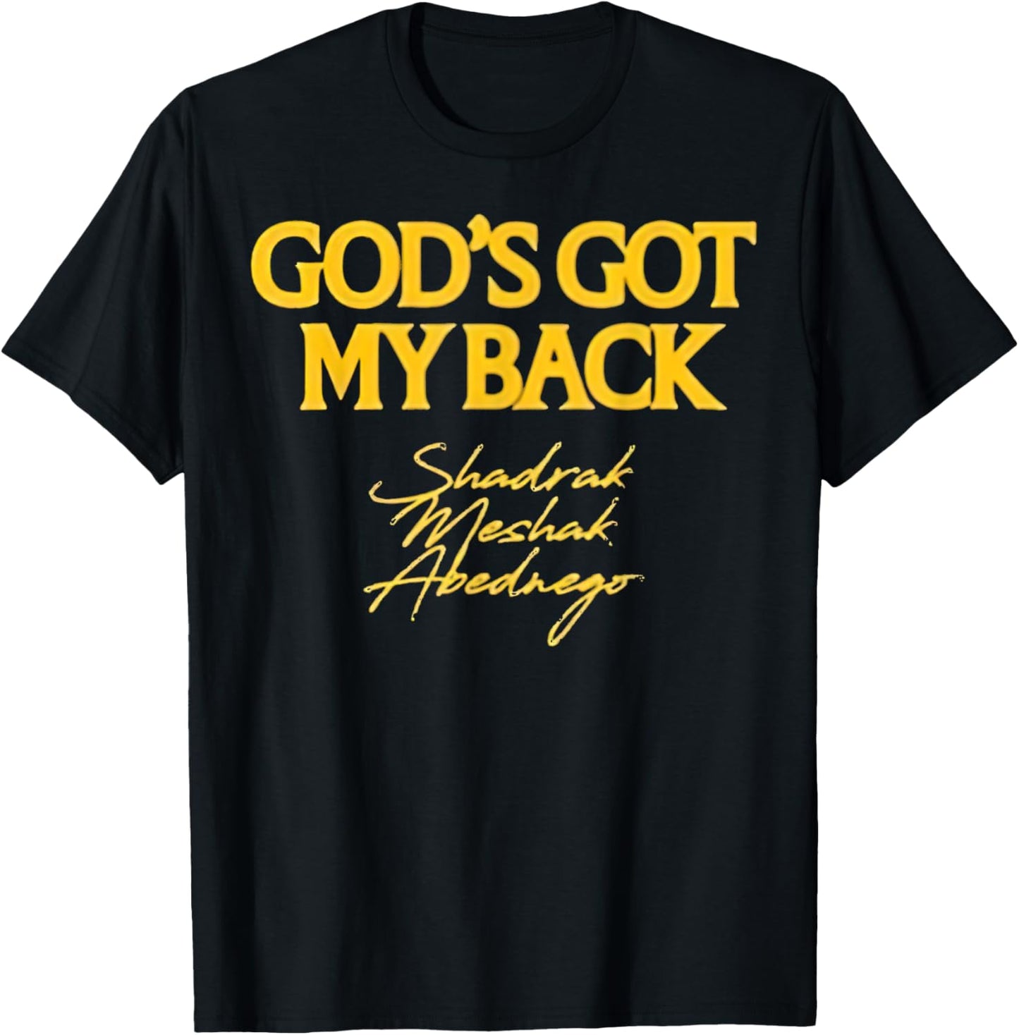 Brandon Lake Merch God's Got My Back Shadrach Meshach Abedne T-Shirt - T-Shirt | Black