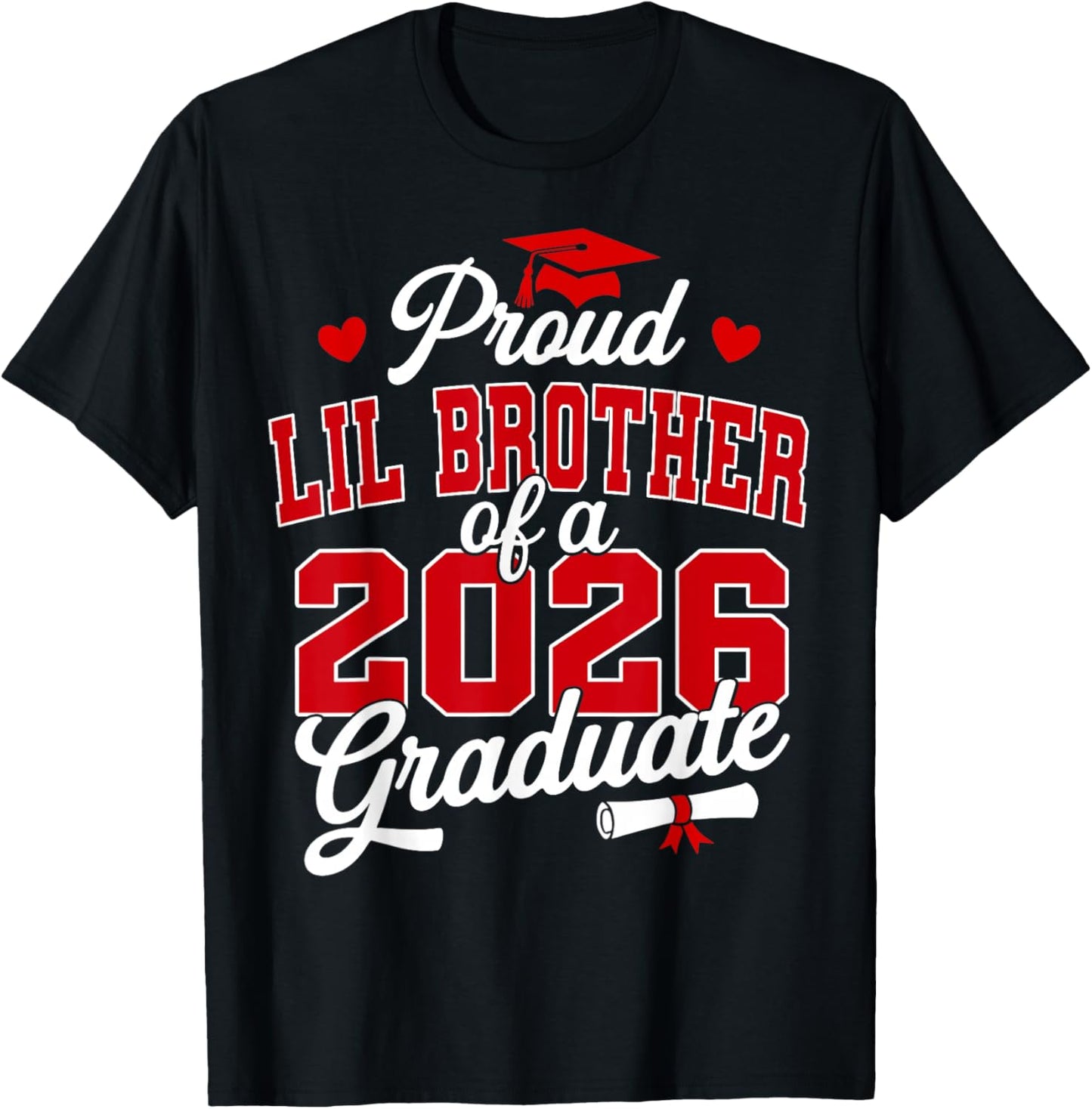 Proud Lil Brother of a Class of 2026 Graduate Senior T-Shirt - T-Shirt | Black