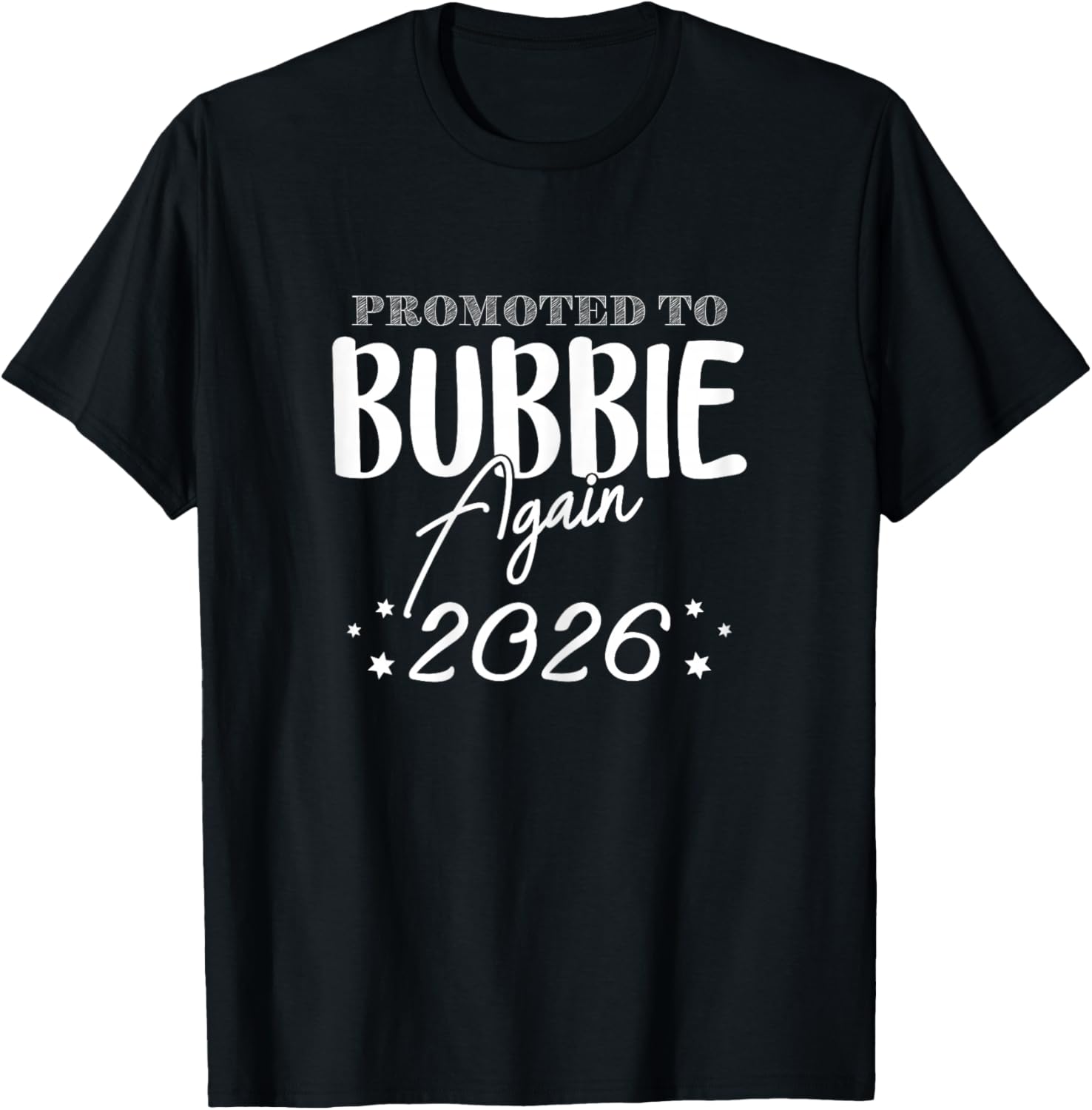 Promoted to Bubbie Grandma Again 2026 Announcement Funny T-Shirt - T-Shirt | Black