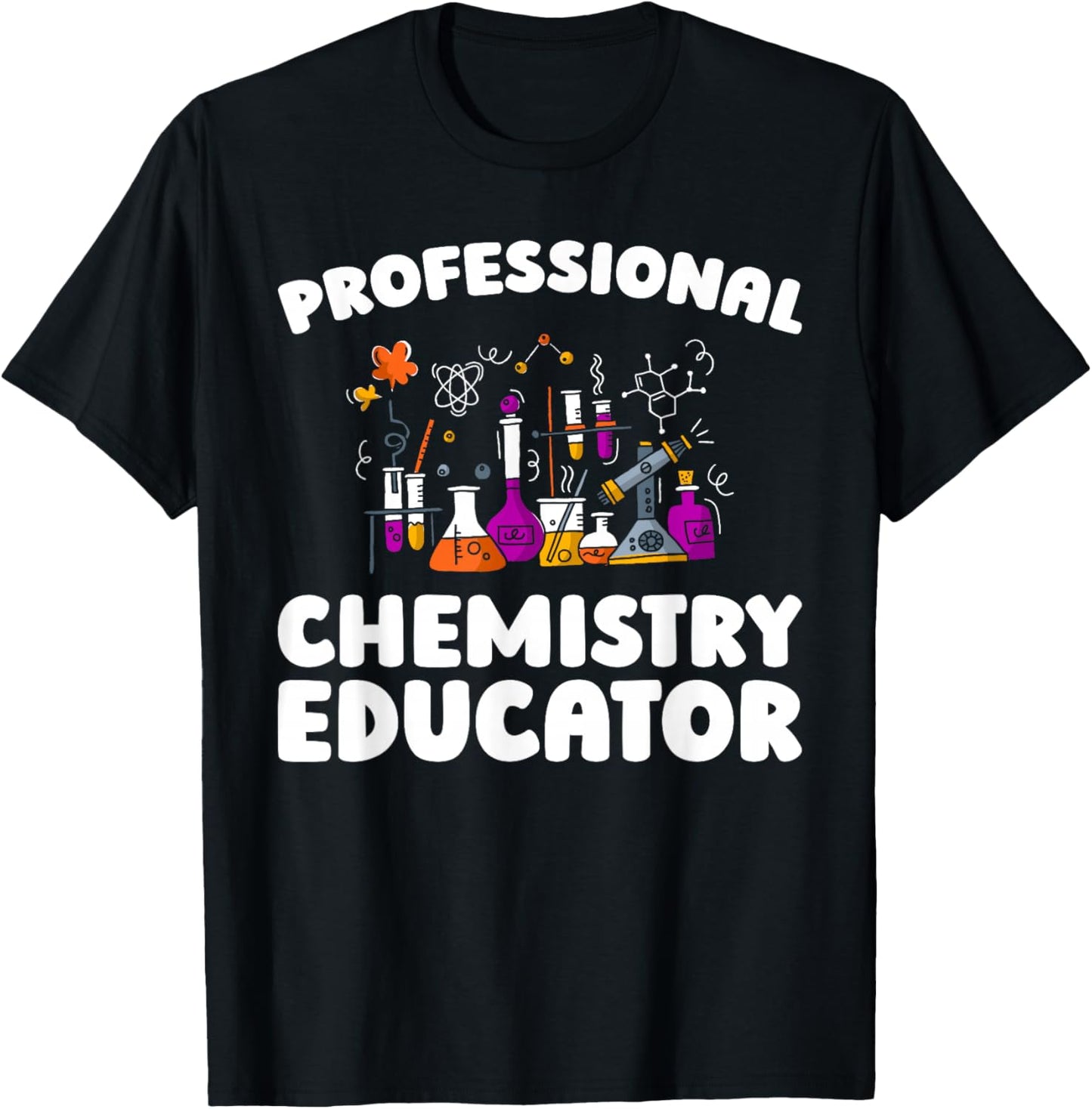 Educator - School Chemist Education Chemistry Teacher T-Shirt - T-Shirt | Black