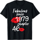46 Years Old And Fabulous Birthday Since 1979 Chapter 46 T-Shirt - T-Shirt | Black