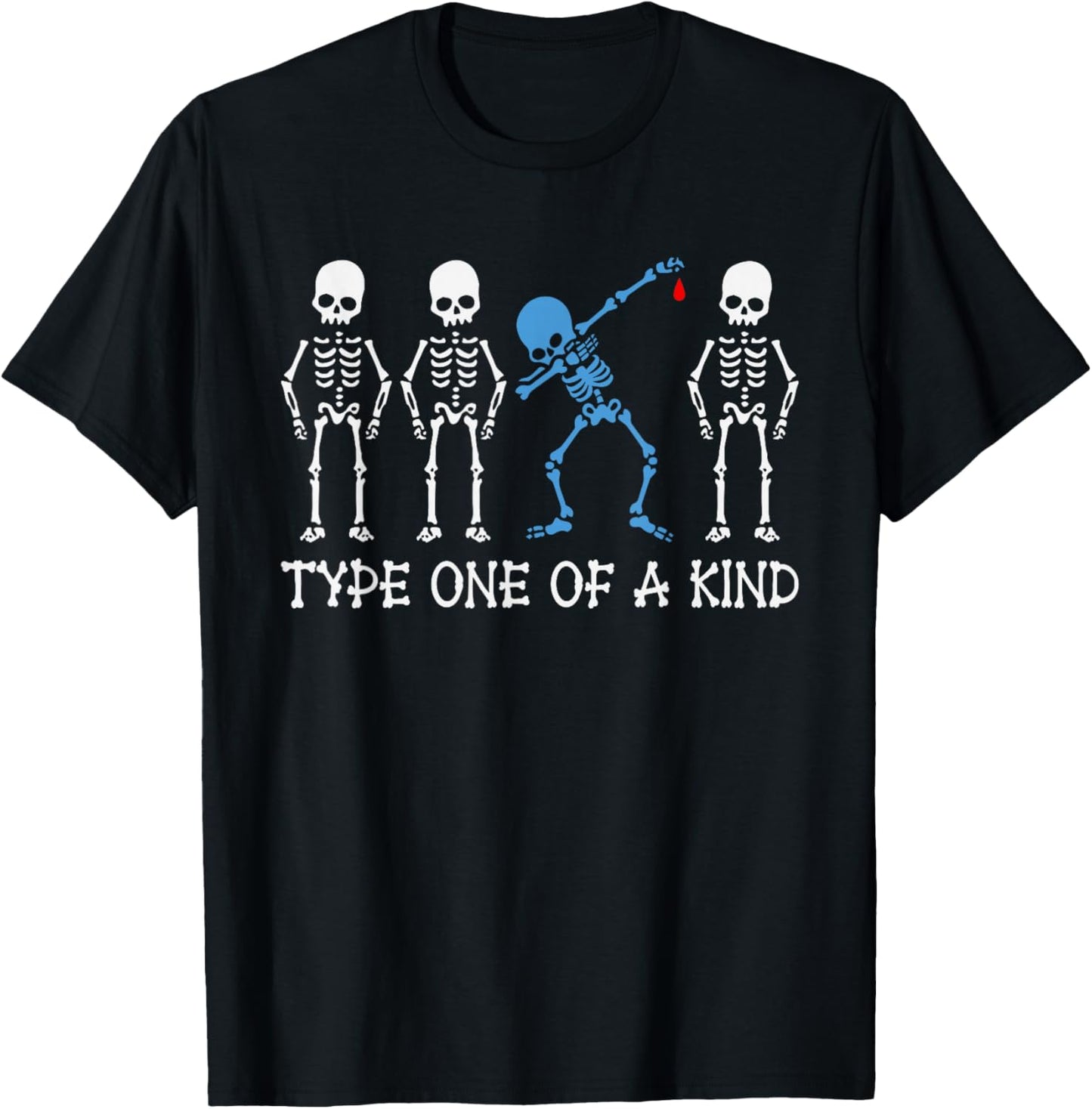Type One Of A Kind Type 1 Diabetes Awareness Skeleton T-Shirt - T-Shirt | Black