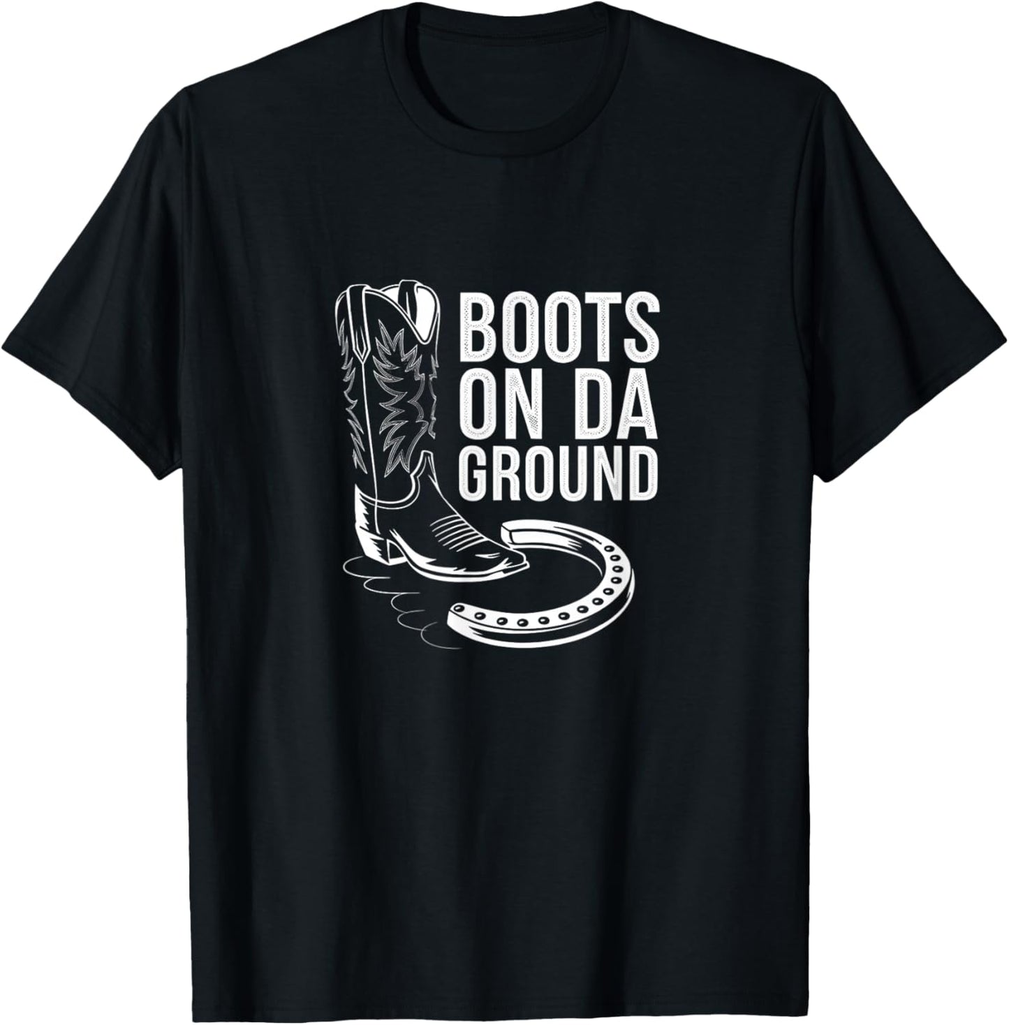 Boots On Da Ground Cowgirl Linedance Western T-Shirt - T-Shirt | Black