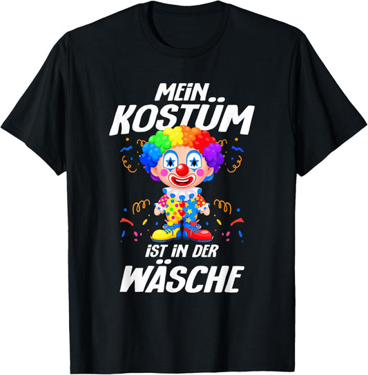 My Costume Is in the Laundry Funny Carnival Clown T-Shirt - T-Shirt | Black