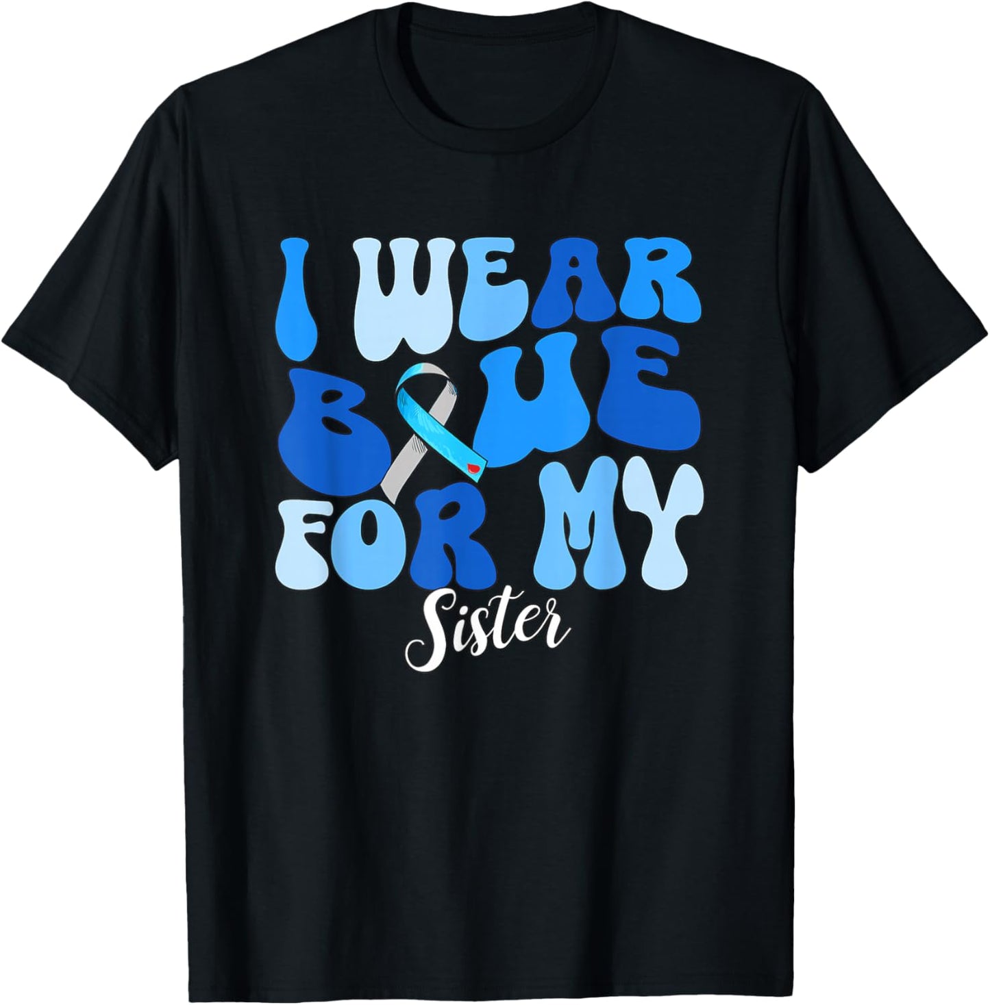 I Wear Blue For My Sister Type 1 Diabetes Awareness T1D T-Shirt - T-Shirt | Black