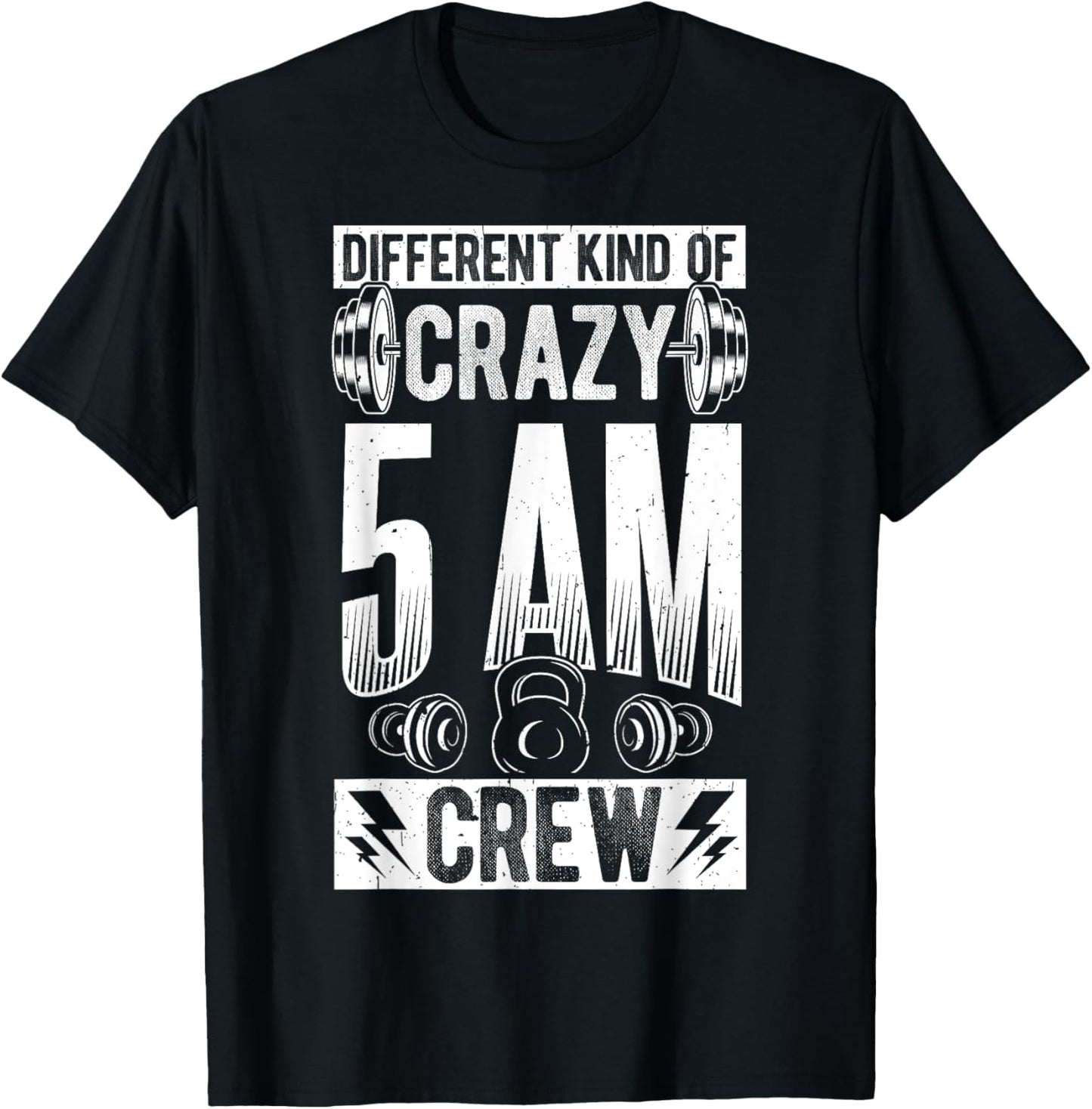 DIFFERENT KIND OF CRAZY 5AM CREW Early Morning Workout T-Shirt - T-Shirt | Black