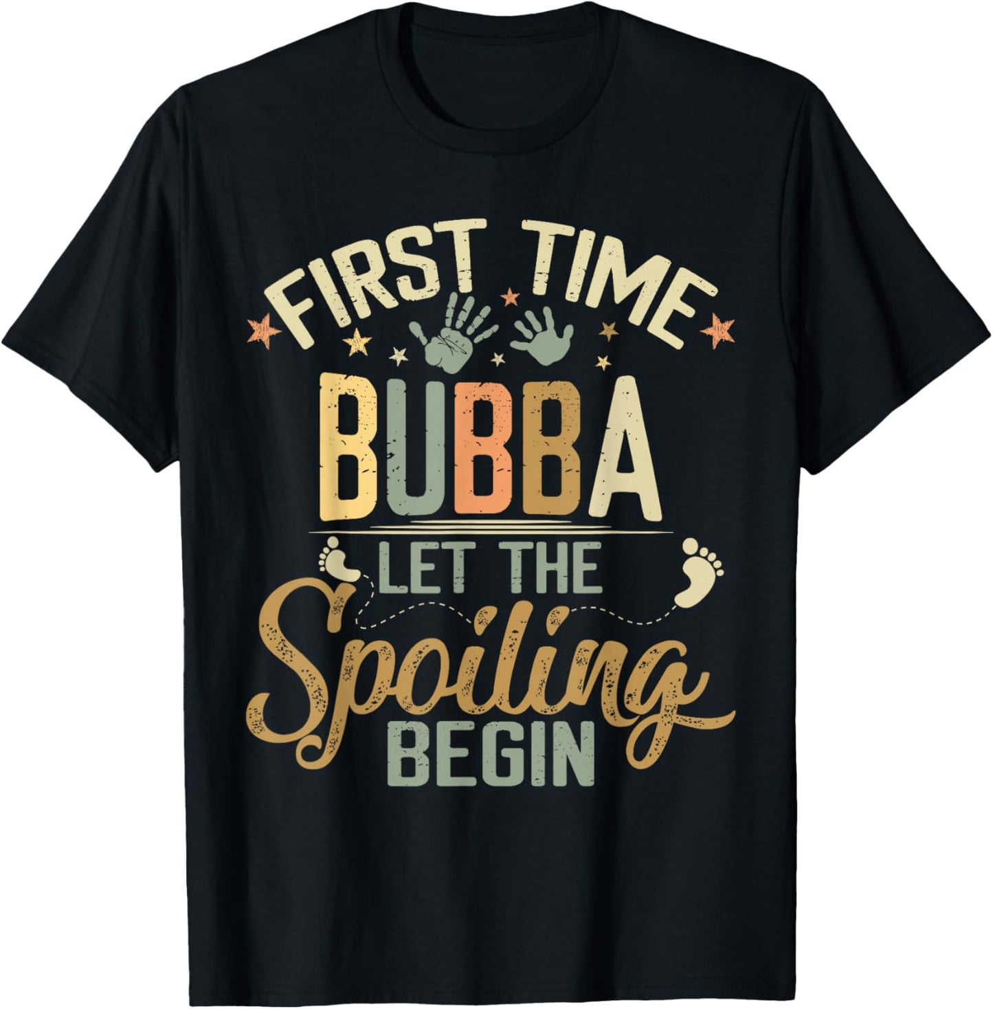 First Time Bubba Let The Spoiling Begin T-Shirt - T-Shirt | Black