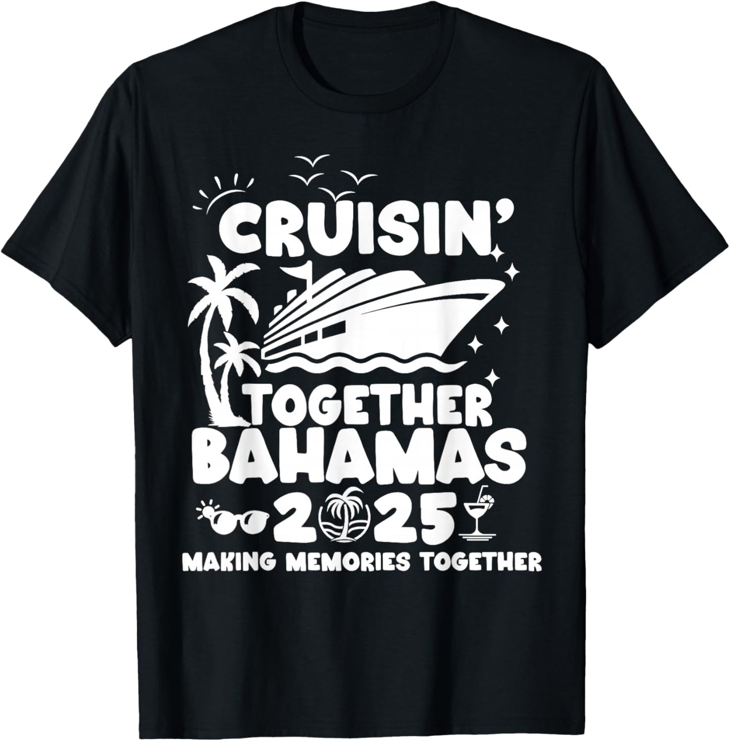 Cruisin' Together Bahamas Cruise 2025 Matching Family Cruise T-Shirt - T-Shirt | Black