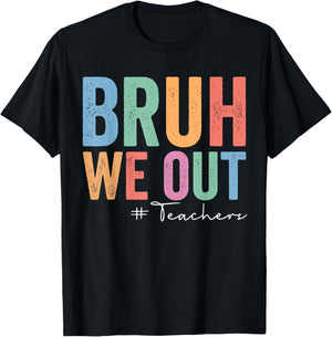 Retro End Of School Year Teacher Summer Bruh We Out Teachers Women Girls Kids T-Shirt - T-Shirt | Black