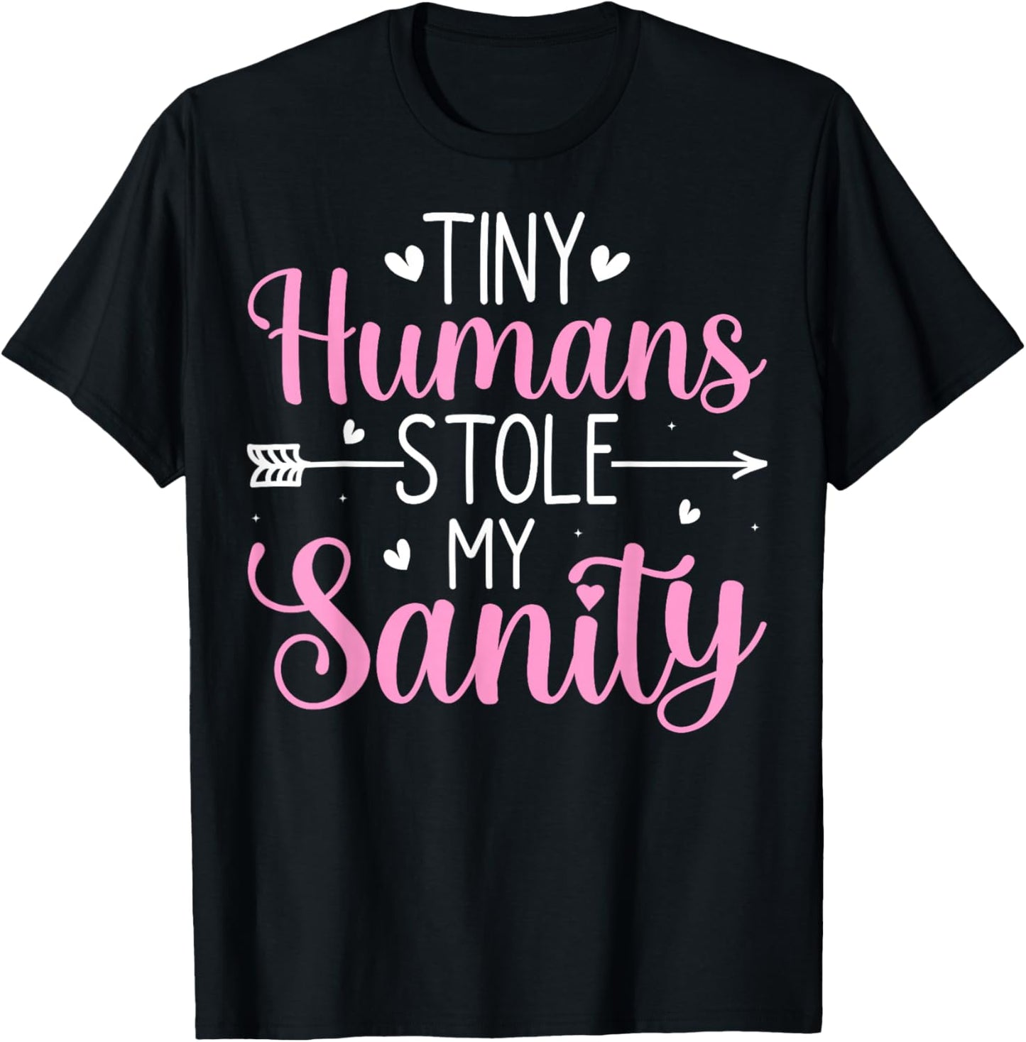 Tiny Humans Stole My Sanity - Babysitter Babysitting Gifts T-Shirt - T-Shirt | Black
