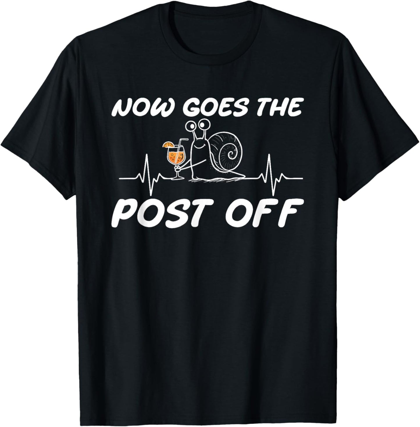 Now Goes The Post Off Schnecke Herzschlag Lustig Spruch T-Shirt - T-Shirt | Black