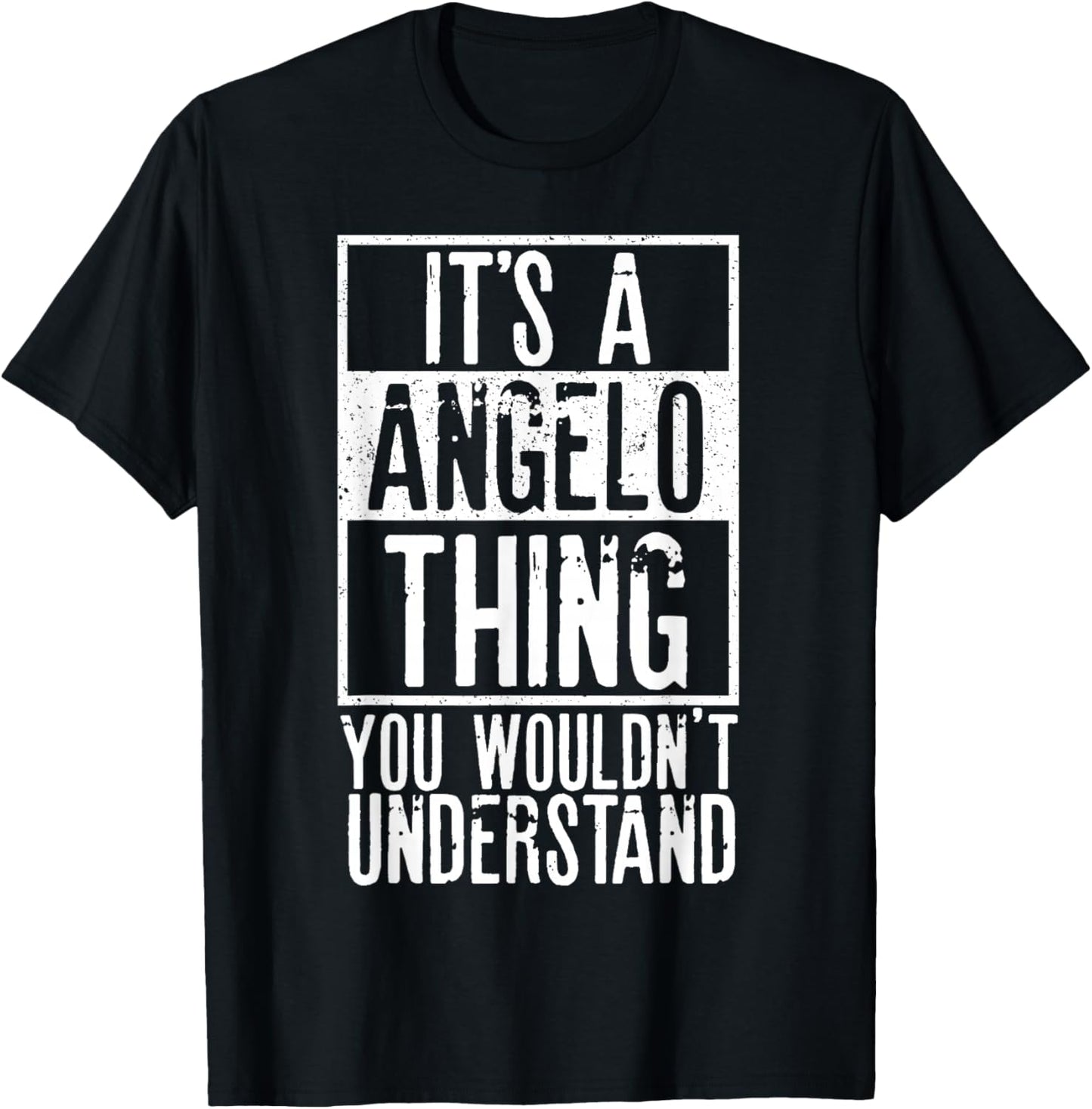 Its A Angelo Thing You Wouldnt Understand T-Shirt - T-Shirt | Black