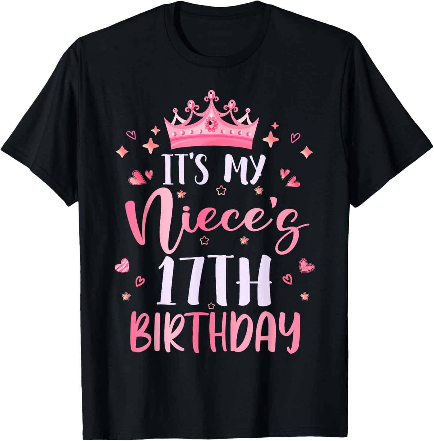 It's My Niece's 17th Birthday Pink Happy 17 Years Old T-Shirt - T-Shirt | Black