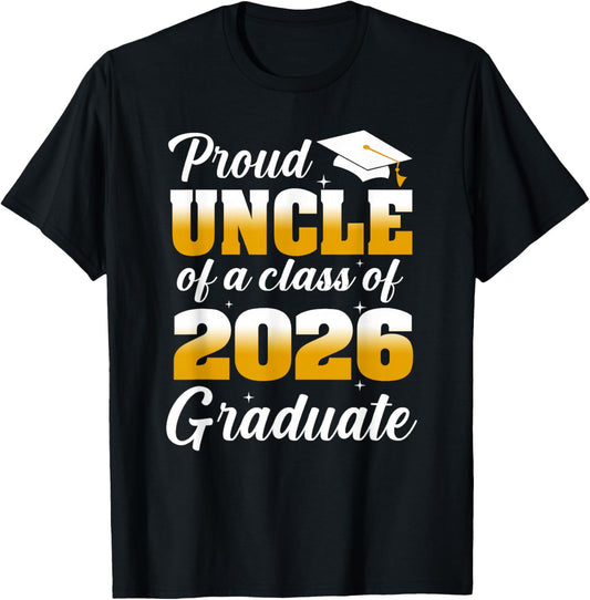 Proud Uncle of A 2026 Graduate Graduation Class of 2026 T-Shirt - T-Shirt | Black