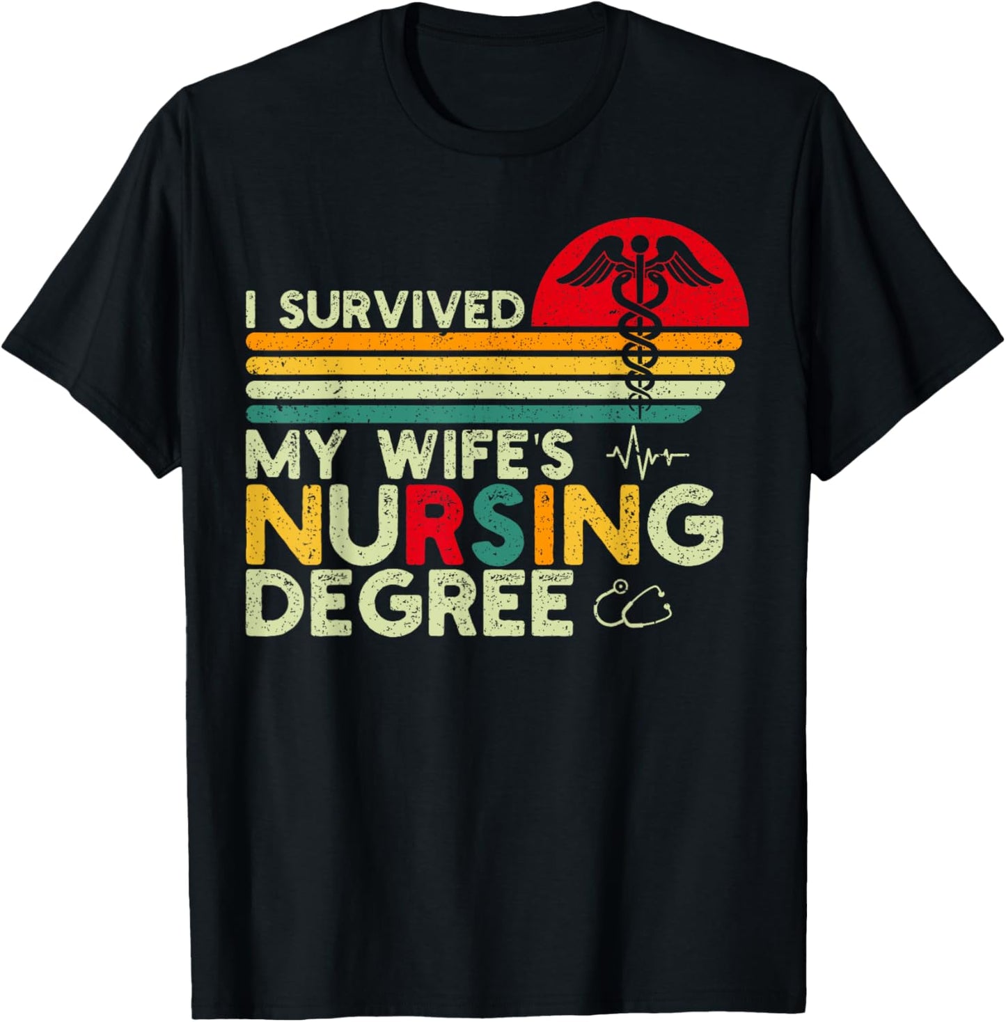 I Survived My Wife's Nursing Degree Nursing School Husband T-Shirt - T-Shirt | Black