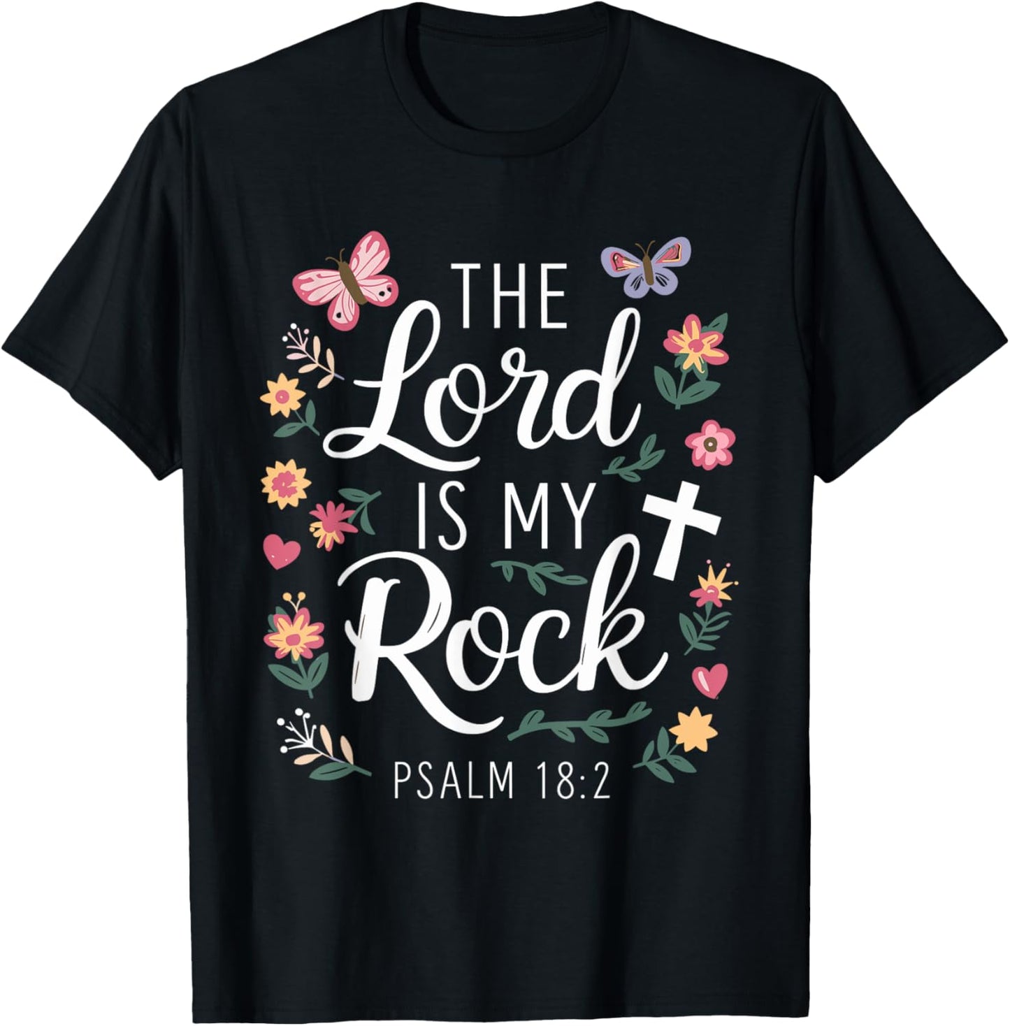 THE LORD IS MY ROCK | Psalm 18:2 T-Shirt - T-Shirt | Black