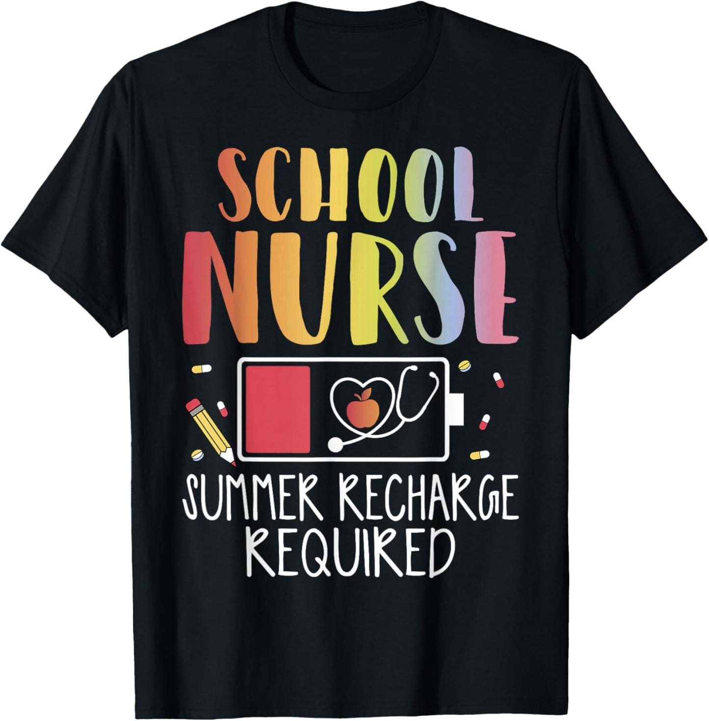 School Nurse Summer Recharge Battery Last Day of School T-Shirt - T-Shirt | Black