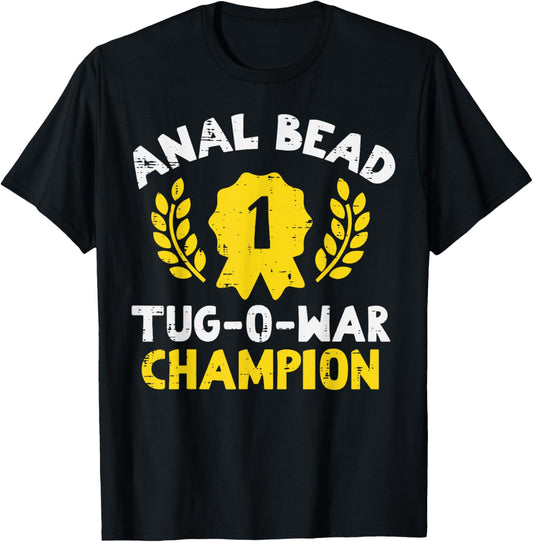 Bead Tug O War Champion Funny Saying Adult Humor Men Women T-Shirt - T-Shirt | Black