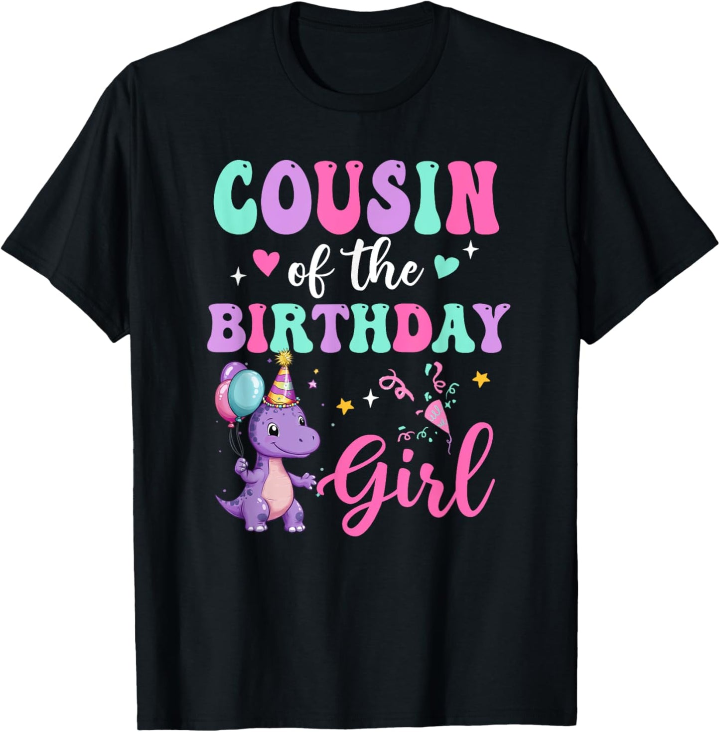 Cousin Of The Birthday For Girl Dinosaur T-Rex Party Family T-Shirt - T-Shirt | Black