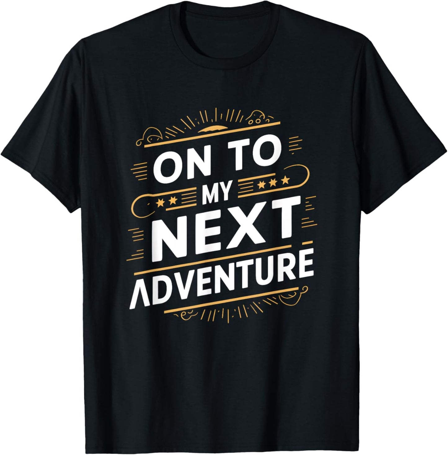 On To My Next Adventure Summer Vacation Camping Men Women T-Shirt - T-Shirt | Black