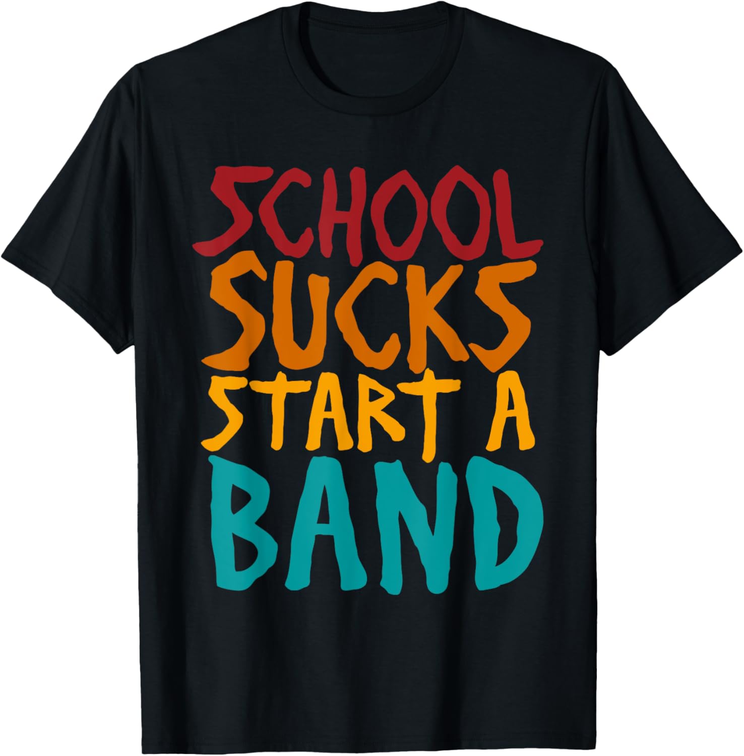 School Sucks Start A Band Retro Vintage T-Shirt - T-Shirt | Black