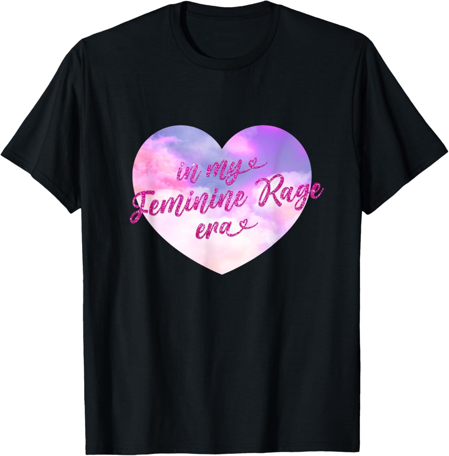 In My Feminine Rage Era T-Shirt - T-Shirt | Black