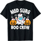 Med Surg Boo Crew Funny Ghost Women Nurse Halloween T-Shirt - T-Shirt | Black
