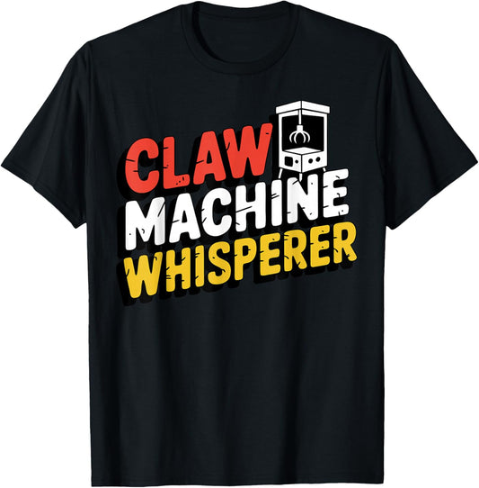 Claw Machine Whisperer Prize Grabber Arcade T-Shirt - T-Shirt | Black