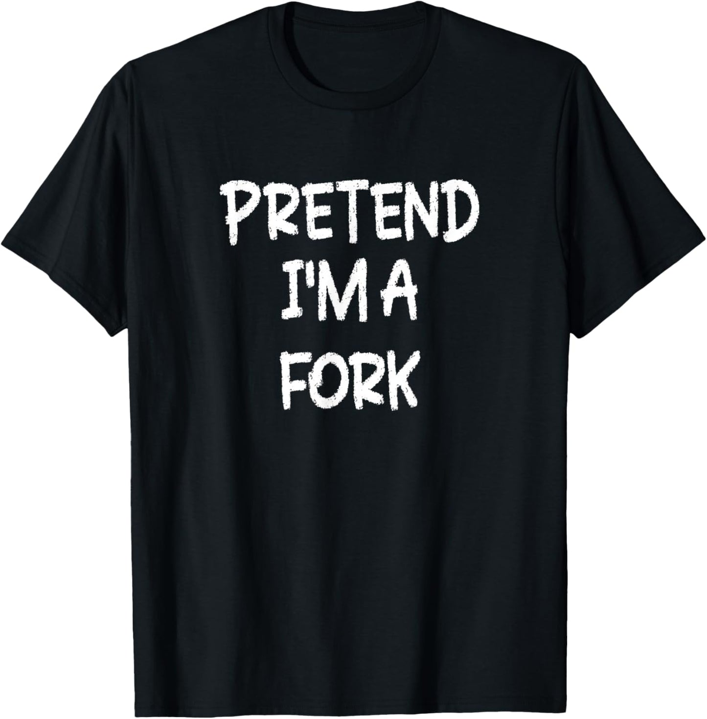 Pretend I'm a Fork Lazy Last Minute Halloween Costume T-Shirt - T-Shirt | Black