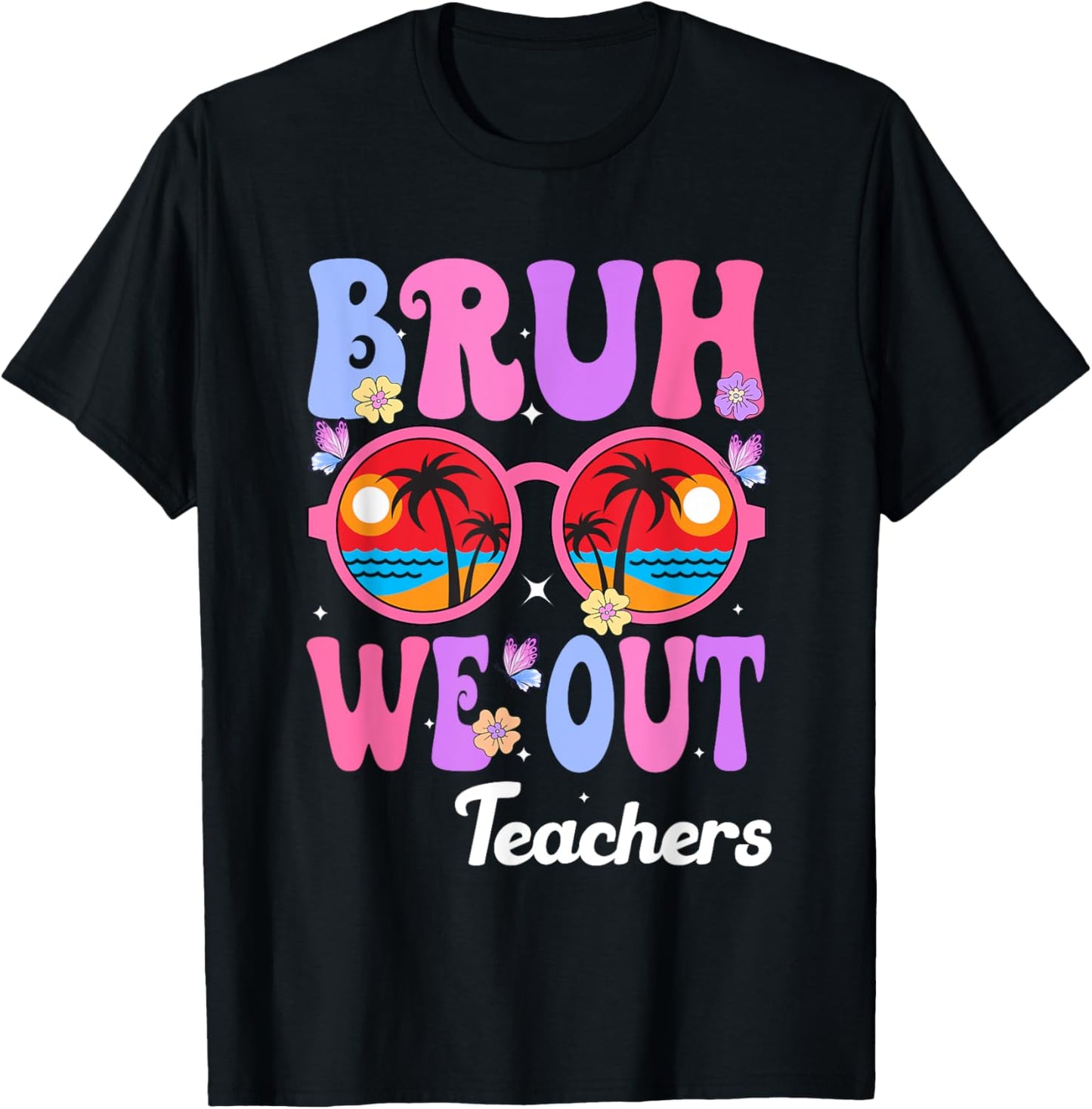 Cute End Of School Year Teacher Summer Bruh We Out Teachers T-Shirt - T-Shirt | Black