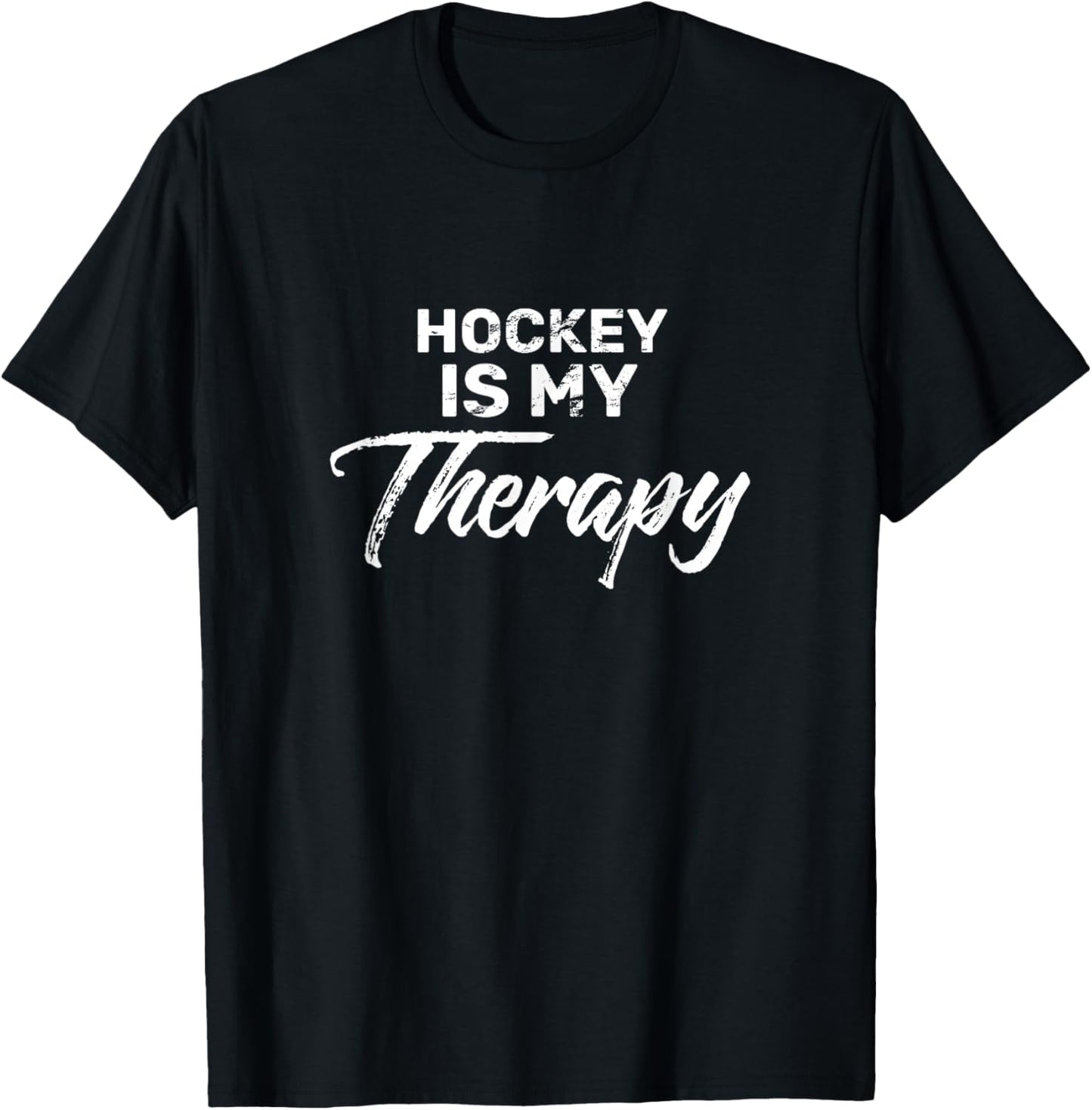 Hockey is My Therapy for Hockey Players T-Shirt - T-Shirt | Black