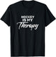 Hockey is My Therapy for Hockey Players T-Shirt - T-Shirt | Black