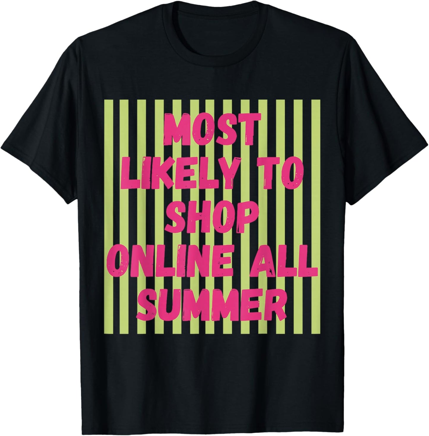 Most Likely to Shop Online Summer Last Day of School Teacher T-Shirt - T-Shirt | Black