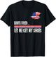 Shots Fired Let Me Get My Shoes T-Shirt - T-Shirt | Black
