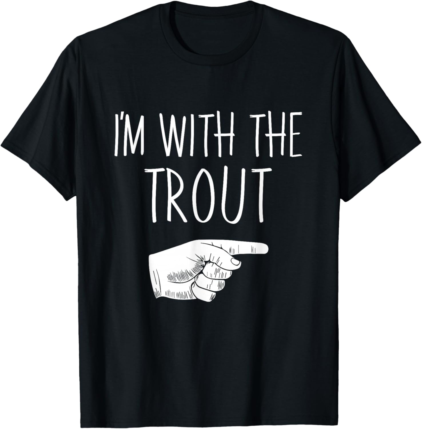I'm With The Trout Halloween Costume Party Matching T-Shirt - T-Shirt | Black