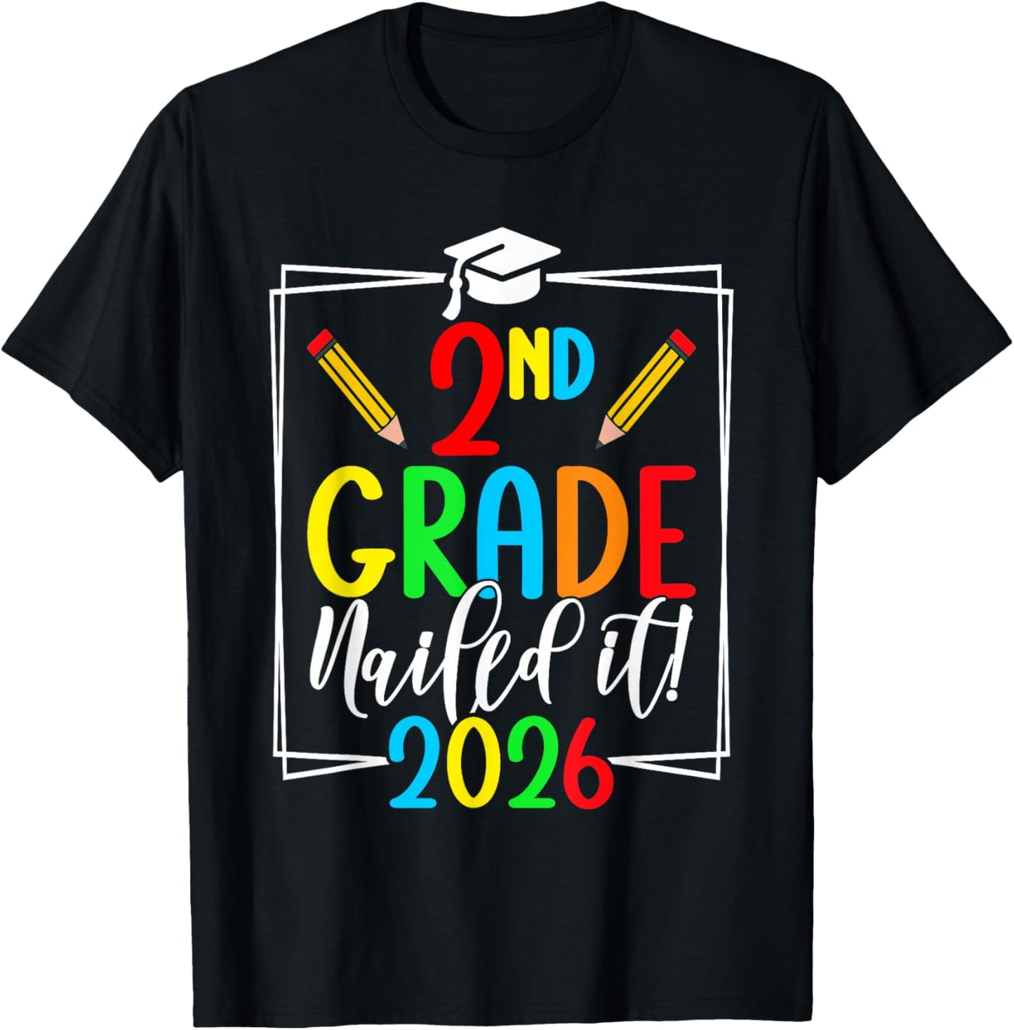 2nd Grade Nailed It 2026 Second Grade Graduation T-Shirt - T-Shirt | Black