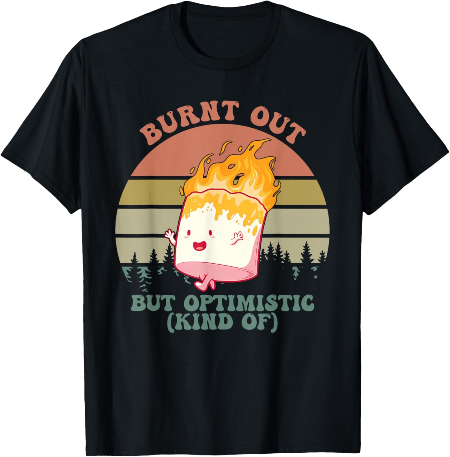 Burnt Out But Optimistic (Kind Of) Apparel T-Shirt - T-Shirt | Black