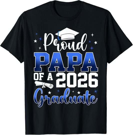 Proud Papa of a Class of 2026 Graduate Senior Graduation T-Shirt - T-Shirt | Black