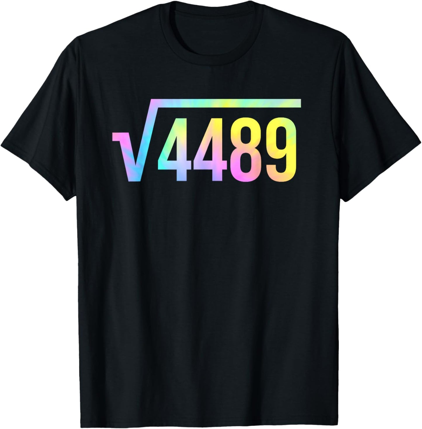 67 Meme Slang Tie Dye Funny Square Root 4489 Math Teacher T-Shirt - T-Shirt | Black