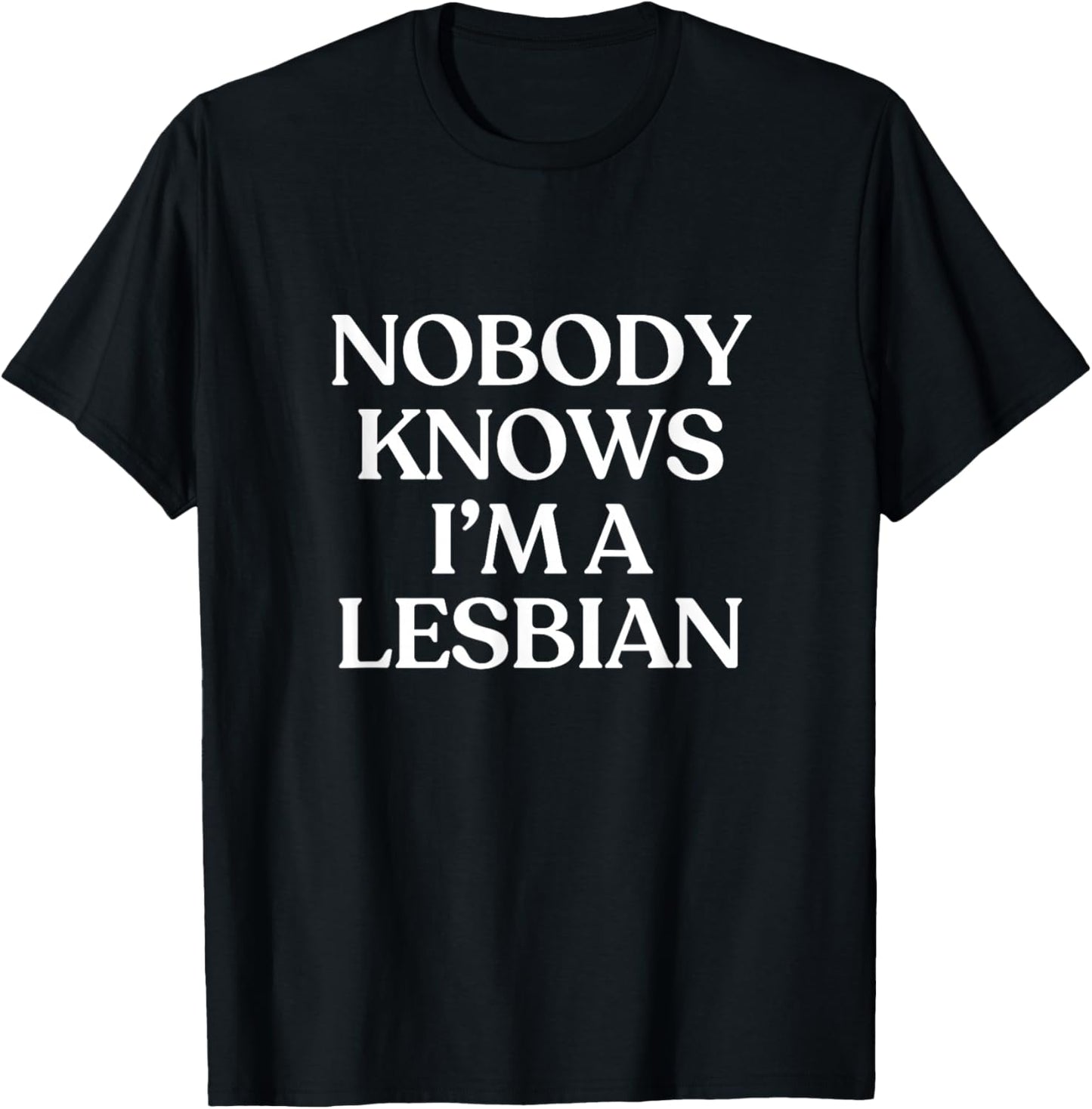 Nobody Knows I'm A Lesbian Y2K LGBTQ Funny Lesbian T-Shirt - T-Shirt | Black
