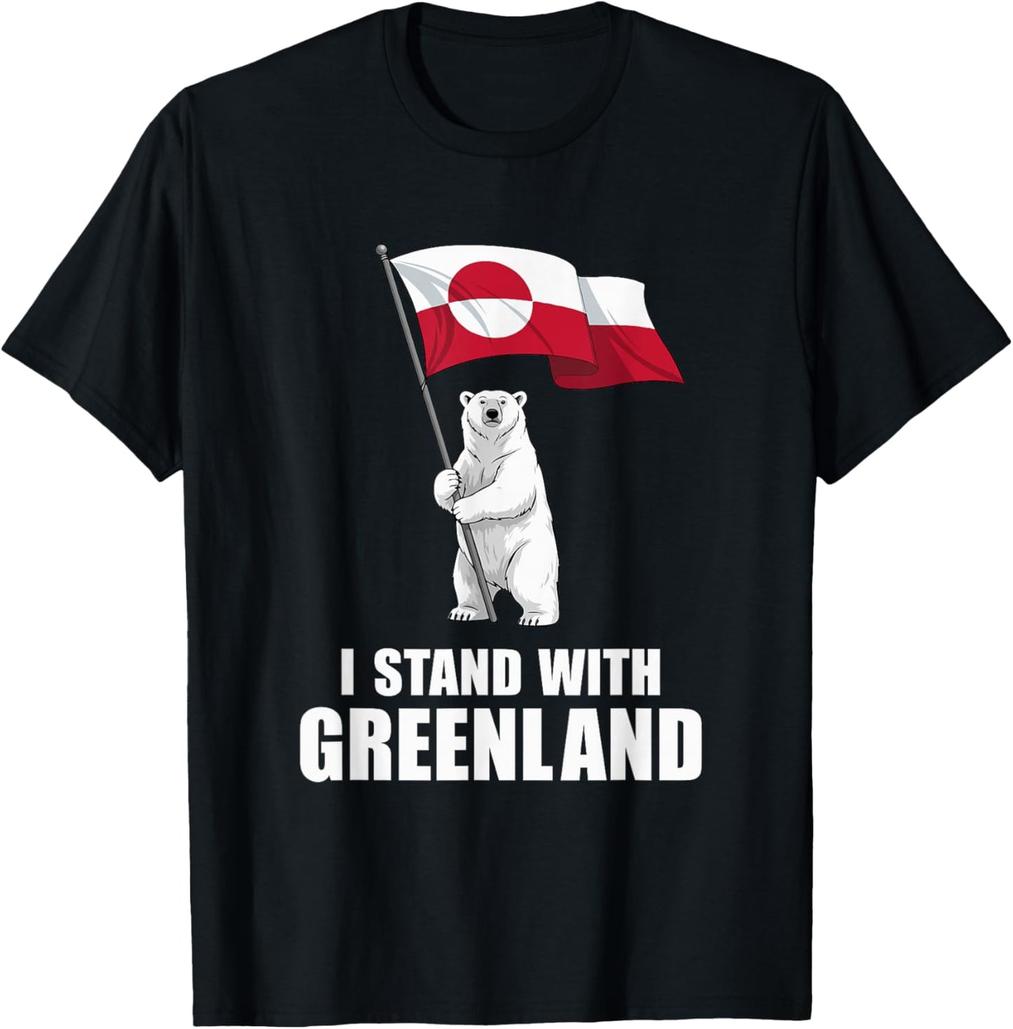 I Stand with Greenland Flag Bear Kalaallit Greenlanders T-Shirt - T-Shirt | Black