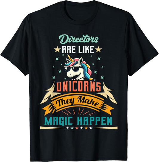 Directors Are Like Unicorns - Funny Director T-Shirt - T-Shirt | Black