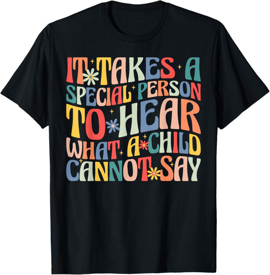 It Takes a Special Person to Hear Special Education Teacher T-Shirt - T-Shirt | Black